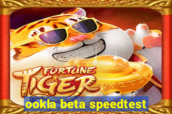 ookla beta speedtest